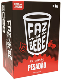 Faz ou Bebe Pesadão